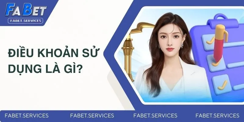 Điều khoản sử dụng là gì?